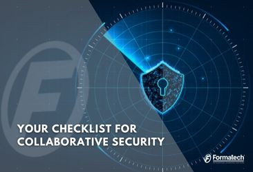 Your Checklist for Collaborative Security - Formatech