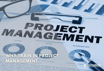 Why Train in Project Management? - Formatech