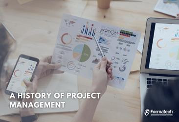A History Of Project Management - Formatech 
