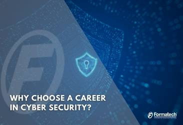 Why choose a career in Cyber Security