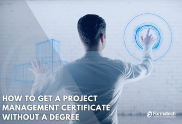 How to Get A Project Management Certification Without A Degree