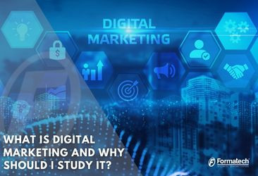 What Is Digital Marketing and Why Should I Study It?