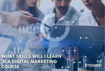 What Skills Will I Learn in a Digital Marketing Course?