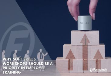 Why Soft Skills Workshops Should Be a Priority in Employee Training