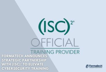 Formatech Announces Strategic Partnership with (ISC)² to Elevate Cybersecurity Training