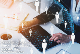 The Critical Role of Human Resources in Modern Tech Organizations