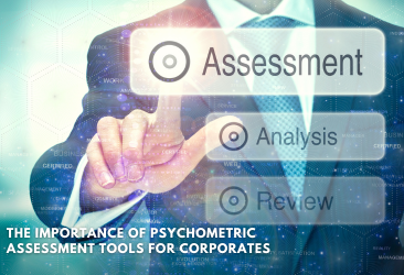 The Importance of Psychometric Assessment Tools for Corporates