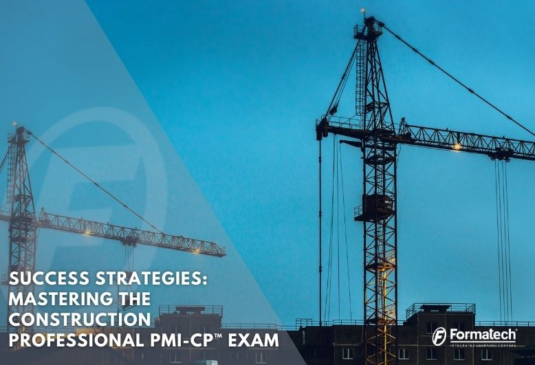 Success Strategies: Mastering the Construction Professional PMI-CP™ Exam