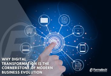 Why Digital Transformation is the Cornerstone of Modern Business Evolution