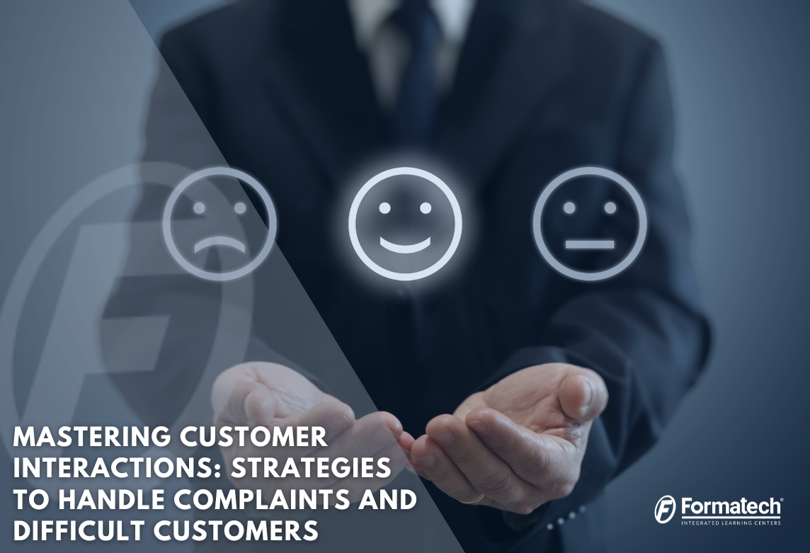 Mastering Customer Interactions: Strategies to Handle Complaints and Difficult Customers