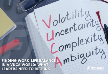 Finding Work-Life Balance in a VUCA World: What Leaders Need to Rethink