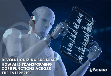 Revolutionizing Business: How AI is Transforming Core Functions Across the Enterprise